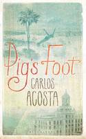 Pig's Foot: A Novel (Hardback)