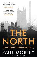 The North: (And Almost Everything In It) (Paperback)