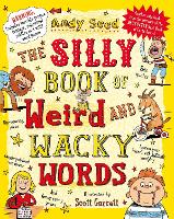 The Silly Book of Weird and Wacky Words (Paperback)