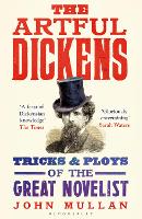 The Artful Dickens: The Tricks and Ploys of the Great Novelist (Paperback)