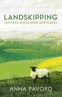 Landskipping: Painters, Ploughmen and Places (Hardback)