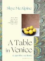 A Table in Venice: Recipes from my home (Hardback)