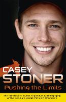 Pushing the Limits: The Two-Time World MotoGP Champion's Own Explosive Story (Paperback)
