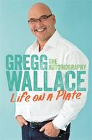 Life on a Plate: The Autobiography (Hardback)