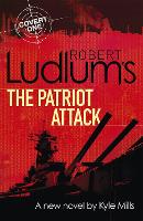 Robert Ludlum's The Patriot Attack (Paperback)