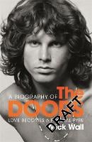 Love Becomes a Funeral Pyre: A Biography of The Doors (Paperback)