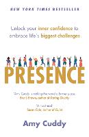 Presence: Unlock your inner confidence to embrace life's biggest challenges (Paperback)