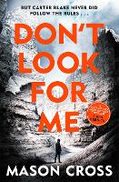 Don't Look For Me: Carter Blake Book 4 - Carter Blake Series (Paperback)