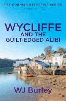 Wycliffe and the Guilt-Edged Alibi - The Cornish Detective (Paperback)
