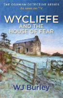 Wycliffe and the House of Fear - The Cornish Detective (Paperback)