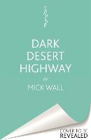 Eagles - Dark Desert Highway: How America's Dream Band Turned into a Nightmare (Hardback)