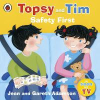 Topsy and Tim: Safety First - Topsy and Tim (Paperback)