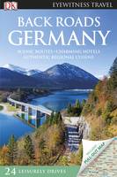Back Roads Germany - DK Eyewitness Travel Guide (Paperback)