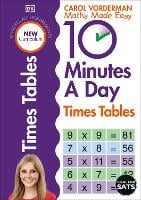 10 Minutes A Day Times Tables, Ages 9-11 (Key Stage 2): Supports the National Curriculum, Helps Develop Strong Maths Skills - DK 10 Minutes a Day (Paperback)