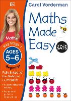 Maths Made Easy: Beginner, Ages 5-6 (Key Stage 1): Supports the National Curriculum, Maths Exercise Book - Made Easy Workbooks (Paperback)