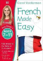 French Made Easy, Ages 7-11 (Key Stage 2): Supports the National Curriculum, Confidence in Reading, Writing & Speaking - Made Easy Workbooks (Paperback)
