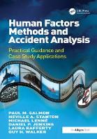 Human Factors Methods and Accident Analysis: Practical Guidance and Case Study Applications (Hardback)