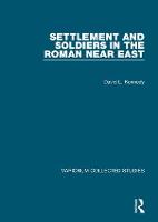Settlement and Soldiers in the Roman Near East - Variorum Collected Studies (Hardback)