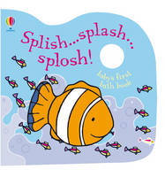 Splish Splash Splosh Baby's First Bath Book - Bath Books (Paperback)