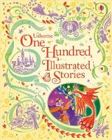 One Hundred Illustrated Stories - Illustrated Story Collections (Hardback)