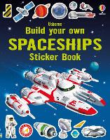 Build Your Own Spaceships Sticker Book - Build Your Own Sticker Book (Paperback)