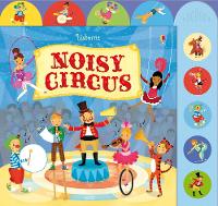 Noisy Circus - Noisy Books (Board book)