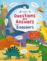 Lift-the-flap Questions and Answers about Dinosaurs - Questions & Answers (Board book)