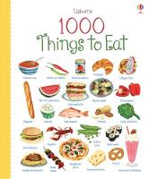 1000 Things to Eat - 1000 Pictures (Board book)