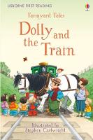 Farmyard Tales Dolly and the Train - Farmyard Tales (Hardback)