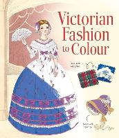 Victorian Fashion to Colour - Fashion to Colour (Paperback)
