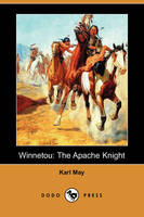 Winnetou: The Apache Knight (Dodo Press) (Paperback)