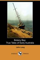 Botany Bay: True Tales of Early Australia (Dodo Press) (Paperback)