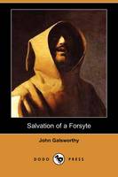 Salvation of a Forsyte (Dodo Press) (Paperback)