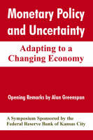 Monetary Policy and Uncertainty: Adapting to a Changing Economy (Paperback)