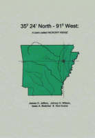 35 Degrees 24 Minutes North - 91 Degrees West: A Town Called Hickory Ridge (Paperback)