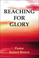 Reaching for Glory (Paperback)