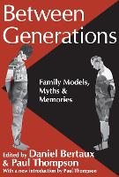 Between Generations: Family Models, Myths and Memories - Memory and Narrative (Paperback)