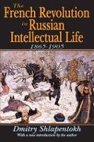 The French Revolution in Russian Intellectual Life: 1865-1905 (Paperback)