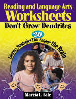 Reading and Language Arts Worksheets Don't Grow Dendrites: 20 Literacy Strategies That Engage the Brain (Paperback)