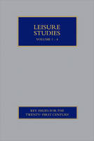 Leisure Studies - Key Issues for the 21st Century (Hardback)
