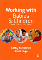 Working with Babies and Children: From Birth to Three (Paperback)