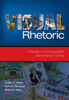 Visual Rhetoric: A Reader in Communication and American Culture (Paperback)
