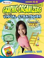 Engage the Brain: Graphic Organizers and Other Visual Strategies, Science, Grades 6-8 (Paperback)