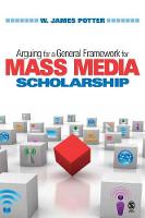 Arguing for a General Framework for Mass Media Scholarship (Hardback)