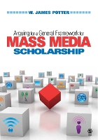 Arguing for a General Framework for Mass Media Scholarship (Paperback)