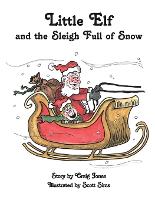 The Adventures of Little Elf and the Sleigh Full of Snow (Paperback)