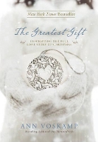 The Greatest Gift: Unwrapping the Full Love Story of Christmas (Hardback)