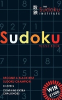 The Sudoku Institute Puzzle Book: Become a Black Belt Sudoku Champion (Paperback)