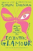 Eccentric Glamour: Creating an Insanely More Fabulous You (Paperback)