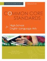 Common Core Standards for High School English Language Arts: A Quick-Start Guide (Paperback)